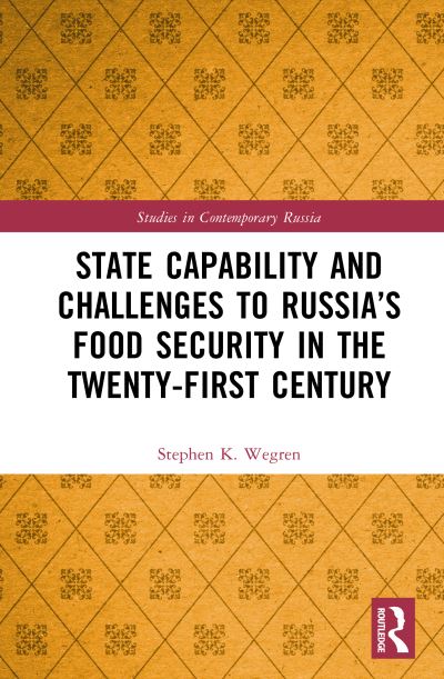 State Capability and Challenges to Russia's Food Security in the Twenty-First Century