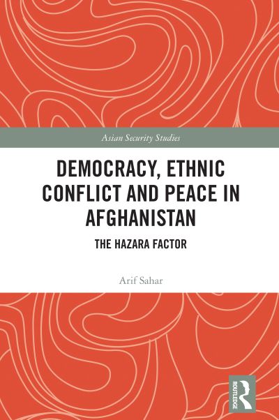Democracy, Ethnic Conflict and Peace in Afghanistan