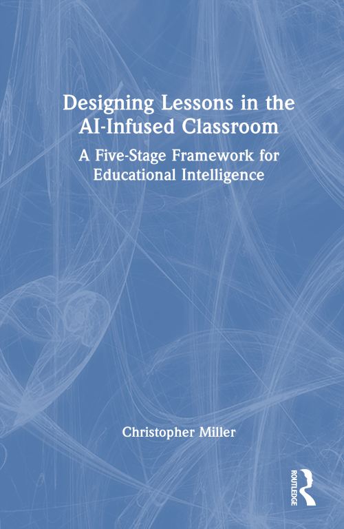 Designing Lessons in the AI-Infused Classroom