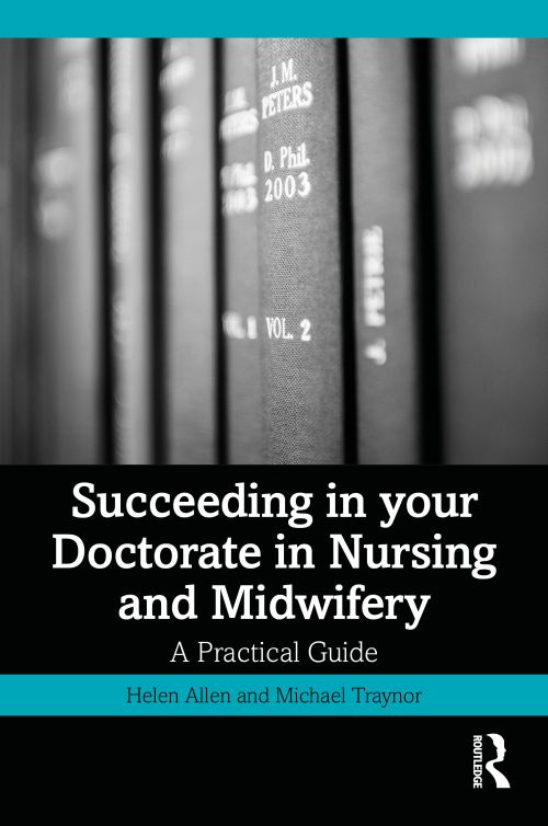 Succeeding in Your Doctorate in Nursing and Midwifery