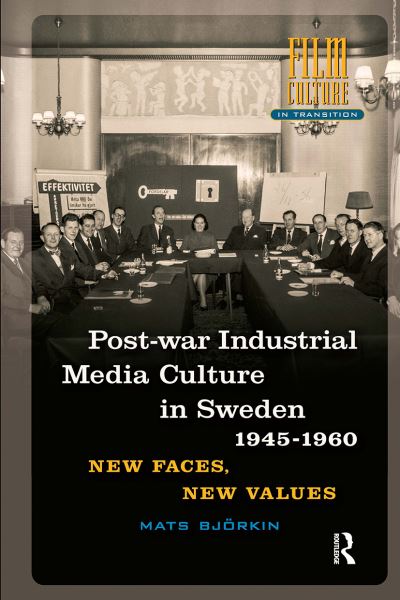 Post-War Industrial Media Culture in Sweden, 1945-1960