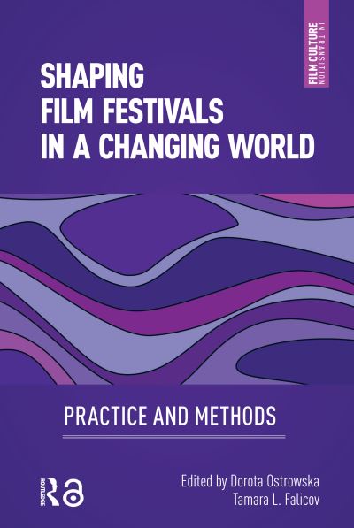 Shaping Film Festivals in a Changing World