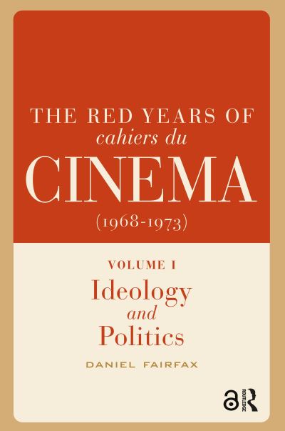 The Red Years of Cahiers Du Cinéma (1968-1973)