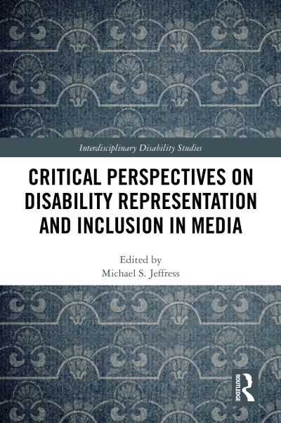 Critical Perspectives on Disability Representation and Inclusion in Media