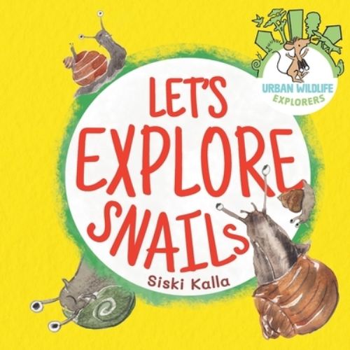 Let's Explore Snails