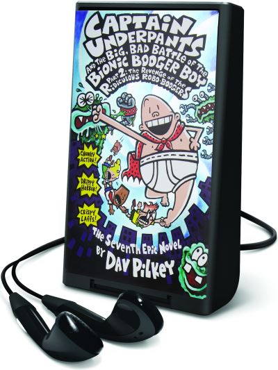 Captain Underpants and the Big, Bad Battle of the Bionic Booger Boy. Part 2