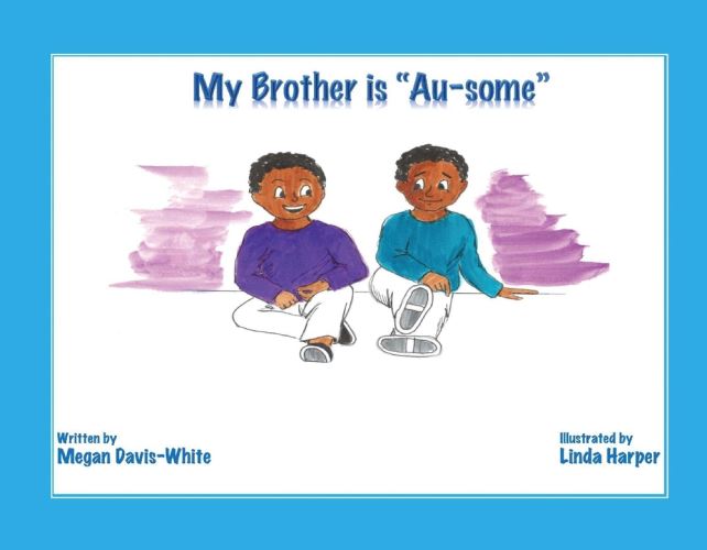 My Brother Is Au-Some