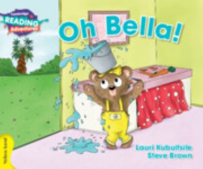 Cambridge Reading Adventures Oh Bella! Yellow Band