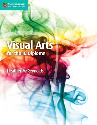 Visual Arts for the IB Diploma. Coursebook