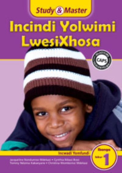 Study & Master Incindi Yolwimi LwesiXhosa Ibanga Loku-1 Incwadi Yomfundi