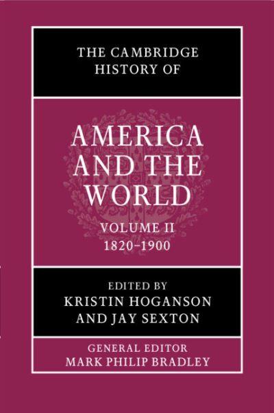 The Cambridge History of America and the World. Volume 2 1812-1900