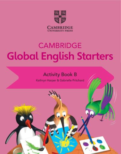 Cambridge Global English. Starters Activity Book B