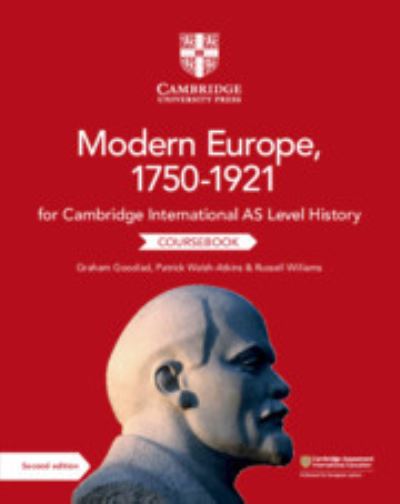Cambridge International AS Level History Modern Europe, 1750-1921. Coursebook