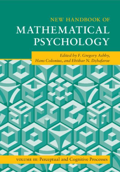 New Handbook of Mathematical Psychology. Volume 3 Perceptual and Cognitive Processes