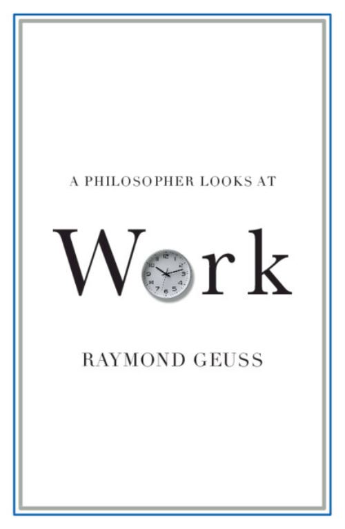 A Philosopher Looks at Work