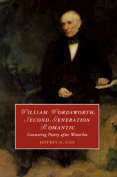 William Wordsworth, Second-Generation Romantic