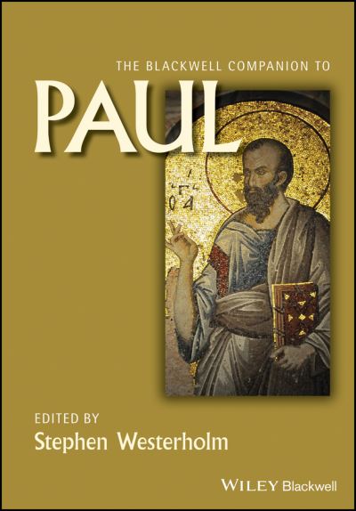 The Blackwell Companion to Paul