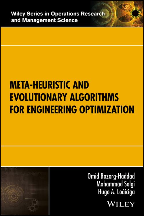 Meta-Heuristic and Evolutionary Algorithms for Engineering Optimization
