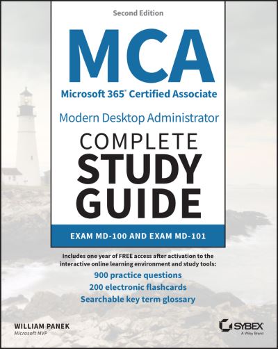 MCA Microsoft 365 Certified Associate Modern Desktop Administrator Complete Study Guide With 900 Practice Test Questions