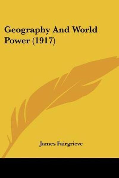 Geography And World Power (1917)