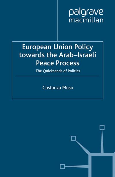 European Union Policy Towards the Arab-Israeli Peace Process