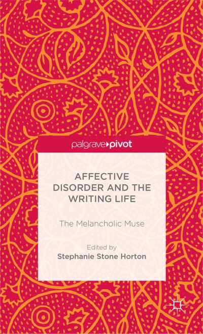 Affective Disorder and the Writing Life