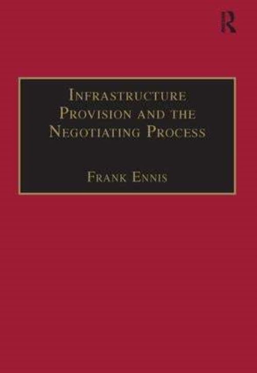 Infrastructure Provision and the Negotiating Process