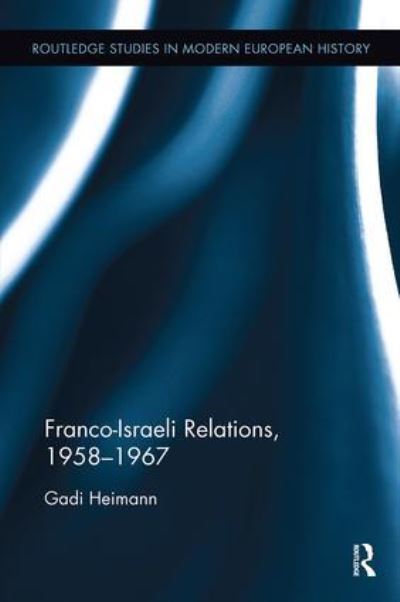 Franco-Israeli Relations, 1958-1967