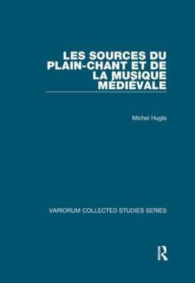 Les Sources Du Plain-Chant Et De La Musique Médiévale