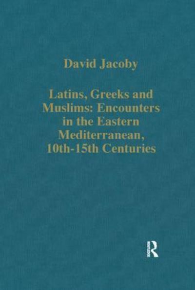 Latins, Greeks and Muslims