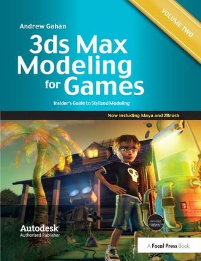 3Ds Max Modeling for Games. Volume II Insider's Guide to Stylized Modeling