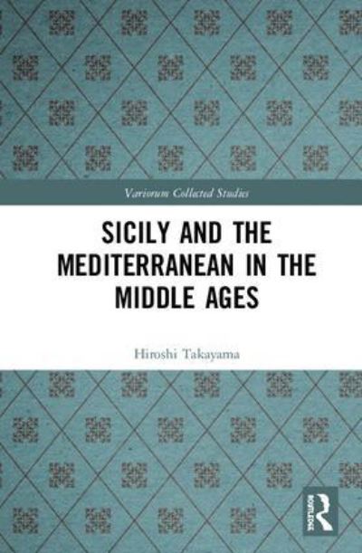 Sicily and the Mediterranean in the Middle Ages