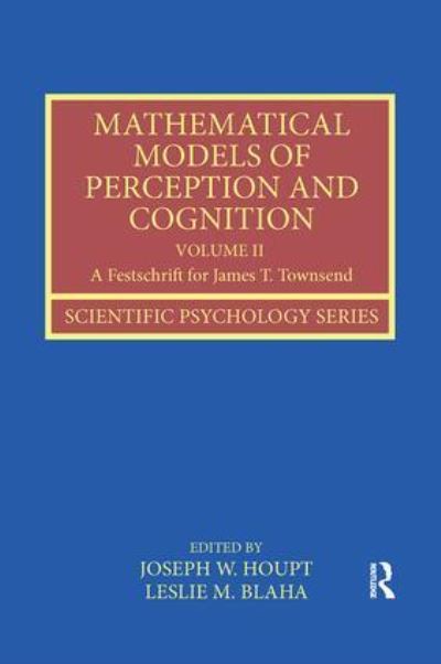 Mathematical Models of Perception and Cognition. Volume II