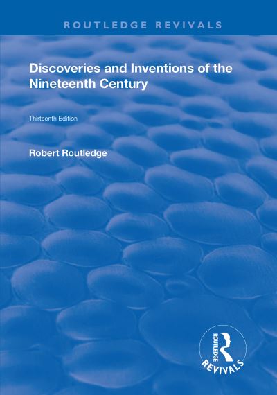 Discoveries and Inventions of the Nineteenth Century
