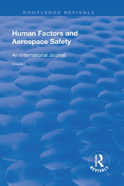Human Factors and Aerospace Safety Volume 1