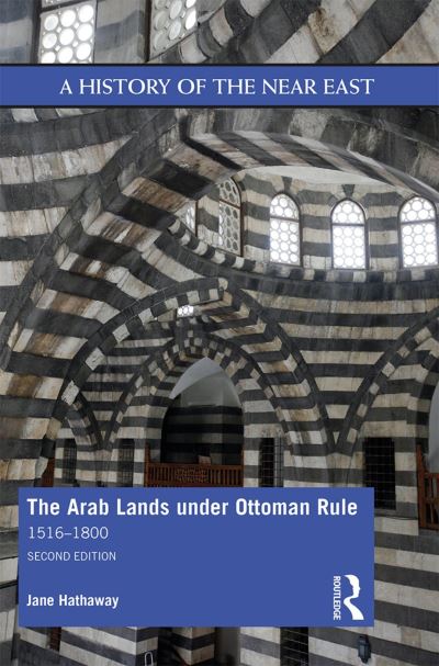 The Arab Lands Under Ottoman Rule