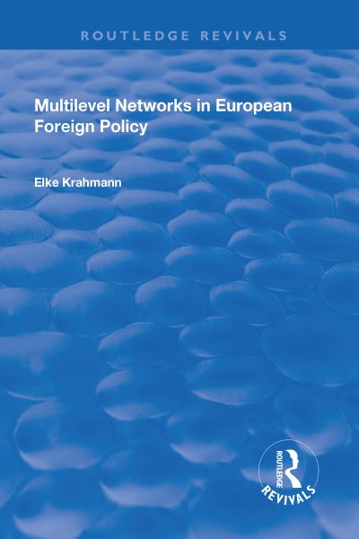 Multilevel Networks in European Foreign Policy