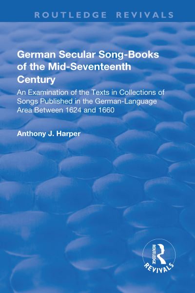 German Secular Song-Books of the Mid-Seventeenth Century: