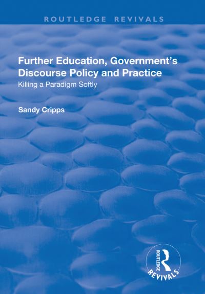 Further Education, Government's Discourse Policy and Practice