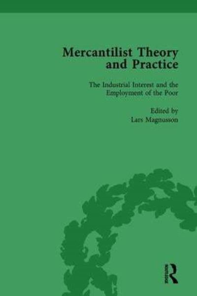 Mercantilist Theory and Practice Vol 4