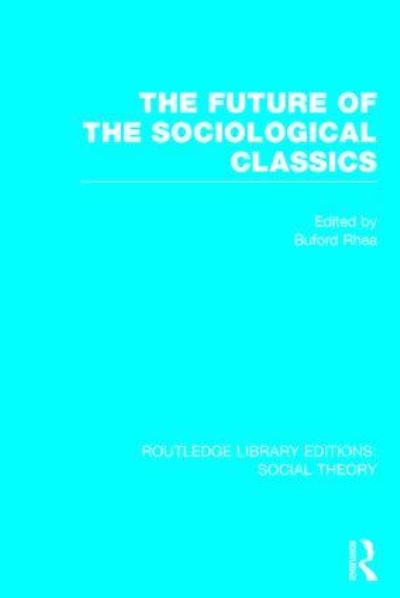 The Future of the Sociological Classics