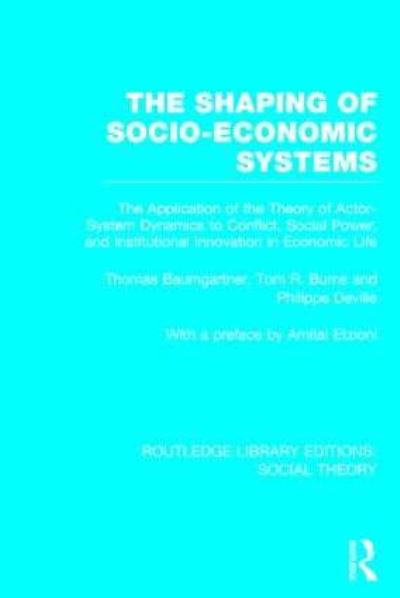 The Shaping of Socio-Economic Systems