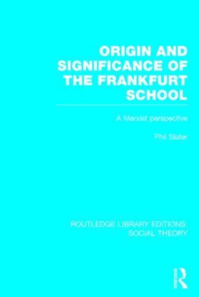 Origin and Significance of the Frankfurt School