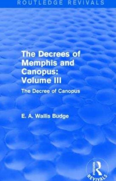 The Decrees of Memphis and Canopus. Volume III The Decree of Canopus