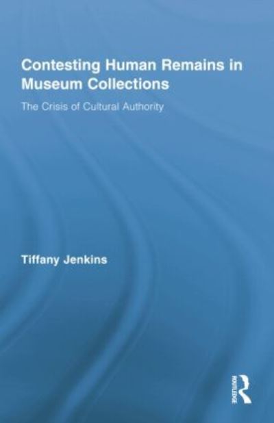 Contesting Human Remains in Museum Collections