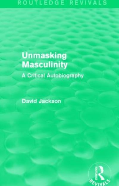 Unmasking Masculinity