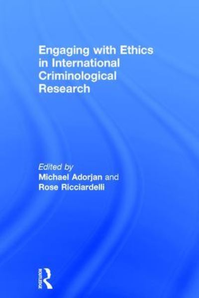 Engaging With Ethics in International Criminological Research