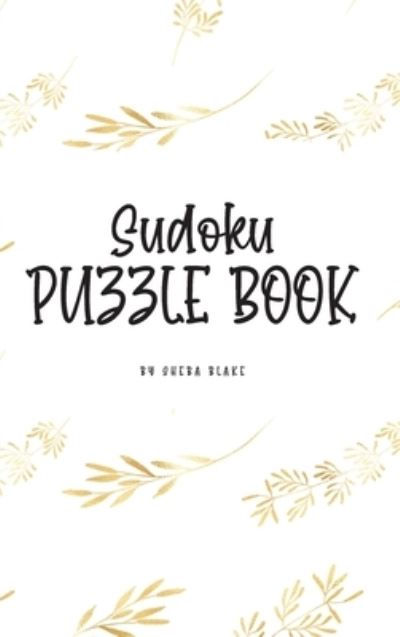 Sudoku Puzzle Book - Hard (6X9 Hardcover Puzzle Book / Activity Book)