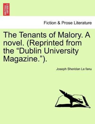 The Tenants of Malory. A Novel. (Reprinted from the Dublin University Magazine.). Vol. III.