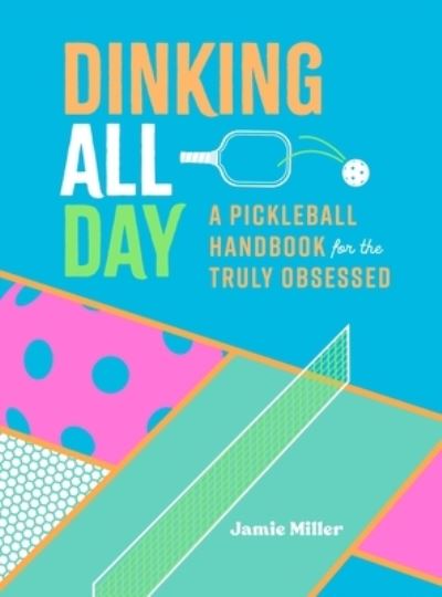 Dinking All Day